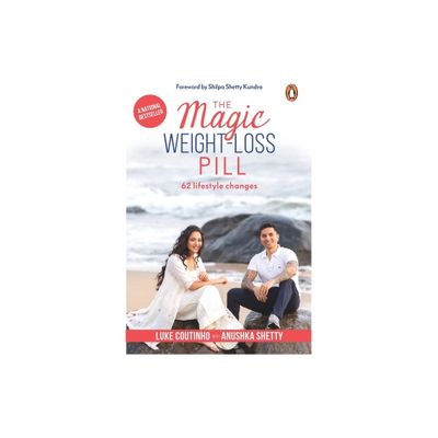 Magic Weight-Loss Pill - by Luke Coutinho (Paperback)