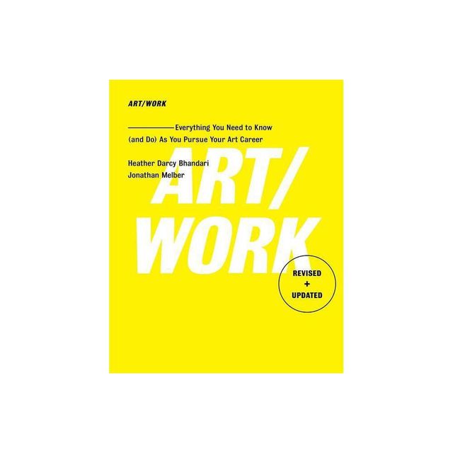 Art/Work - Revised & Updated - by Heather Darcy Bhandari & Jonathan Melber (Paperback)