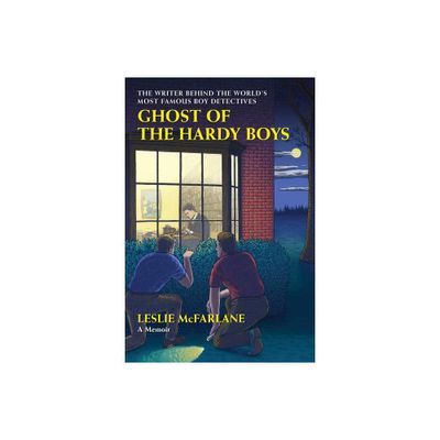 Ghost of the Hardy Boys - by Leslie McFarlane (Paperback)