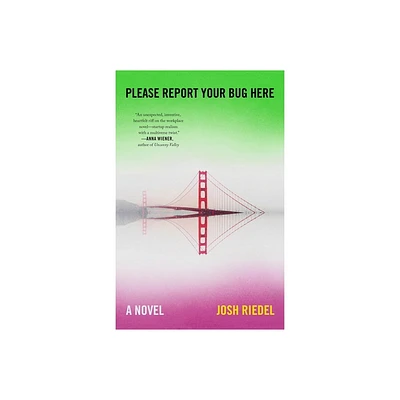 Please Report Your Bug Here - by Josh Riedel (Paperback)