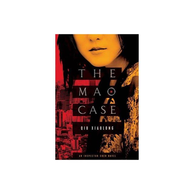 The Mao Case - (Inspector Chen Cao) by Qiu Xiaolong (Paperback)