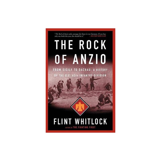 The Rock of Anzio - by Flint Whitlock (Paperback)