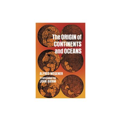 The Origin of Continents and Oceans - (Dover Earth Science) by Alfred Wegener (Paperback)