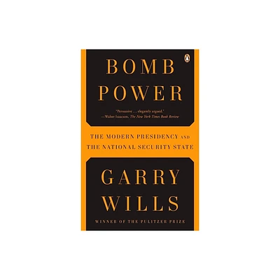 Bomb Power - by Garry Wills (Paperback)