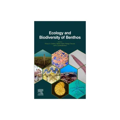 Ecology and Biodiversity of Benthos - by Prince S Godson & Salom Gnana Thanga Vincent & S Krishnakumar (Paperback)