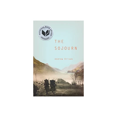 The Sojourn - by Andrew Krivak (Paperback)