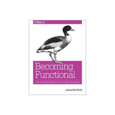 Becoming Functional - by Joshua Backfield (Paperback)