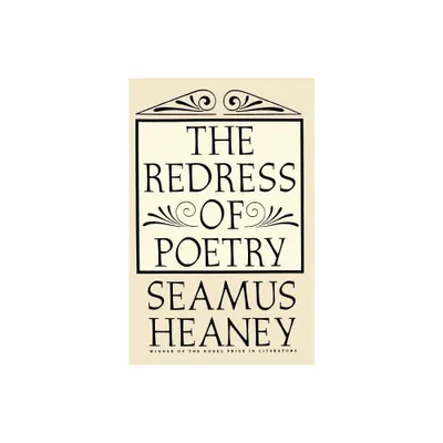 The Redress of Poetry - by Seamus Heaney (Paperback)