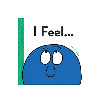 I Feel... - by Dj Corchin (Hardcover)