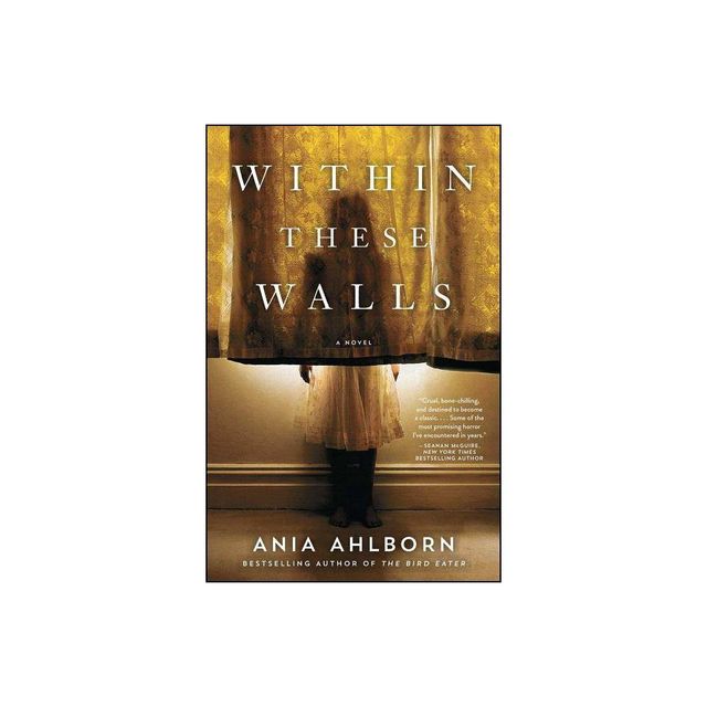 Within These Walls - by Ania Ahlborn (Paperback)