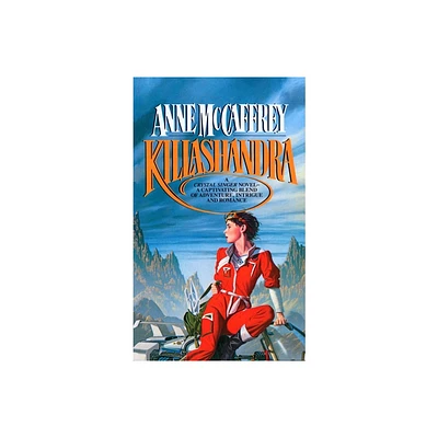 Killashandra - (Crystal Singer Trilogy) by Anne McCaffrey (Paperback)