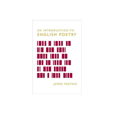 An Introduction to English Poetry - by James Fenton (Paperback)