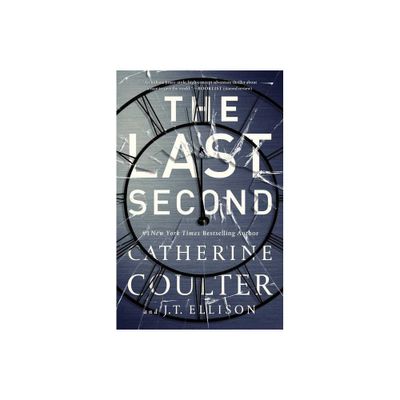 The Last Second - (Brit in the FBI) by Catherine Coulter & J T Ellison (Paperback)