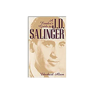 A Readers Guide to J. D. Salinger - by Eberhard Alsen (Hardcover)