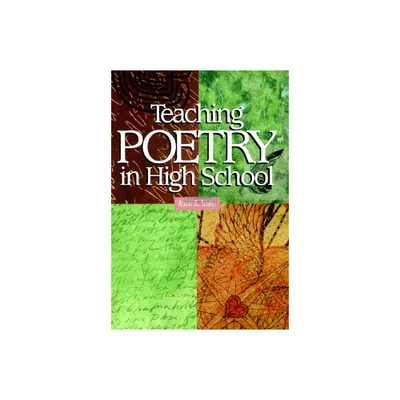 Teaching Poetry in High School - by Albert Somers (Paperback)