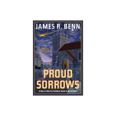 Proud Sorrows - (Billy Boyle WWII Mystery) by James R Benn (Paperback)