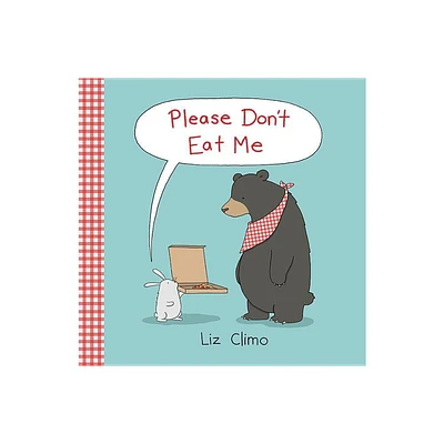 Please Dont Eat Me - by Liz Climo (Hardcover)