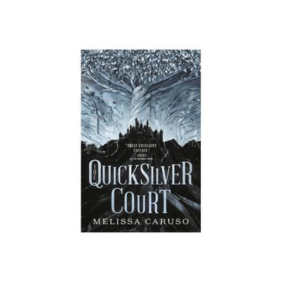 The Quicksilver Court - (Rooks and Ruin) by Melissa Caruso (Paperback)