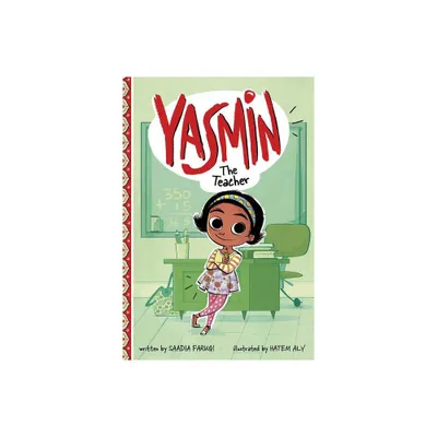 Yasmin the Teacher - by Saadia Faruqi (Paperback)