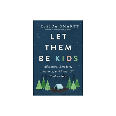 Let Them Be Kids - by Jessica Smartt (Paperback)