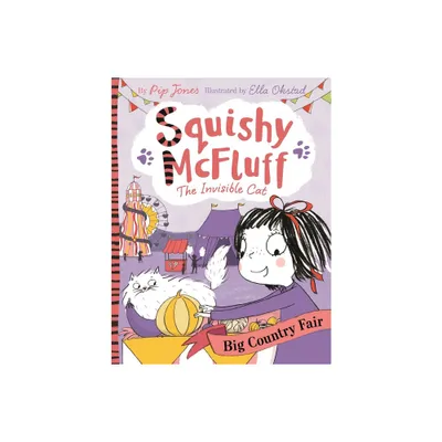 Squishy McFluff: Big Country Fair - by Pip Jones (Paperback)