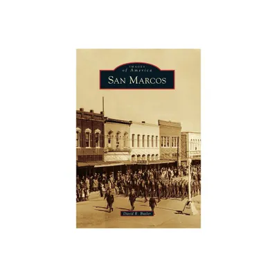 San Marcos - (Images of America) by David R Butler (Paperback)