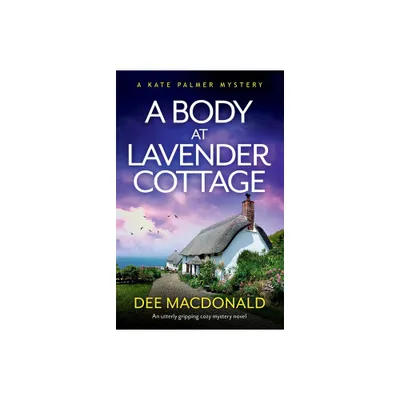 A Body at Lavender Cottage - (A Kate Palmer Mystery) by Dee MacDonald (Paperback)