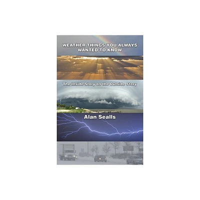 Weather Things you Always Wanted to Know - by Alan Sealls (Paperback)