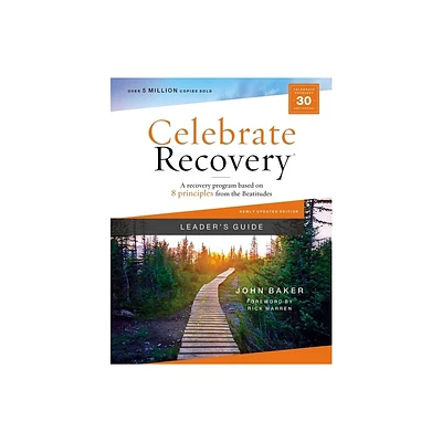 Celebrate Recovery Leaders Guide, Updated Edition - by John Baker (Paperback)