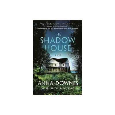 The Shadow House - by Anna Downes (Paperback)