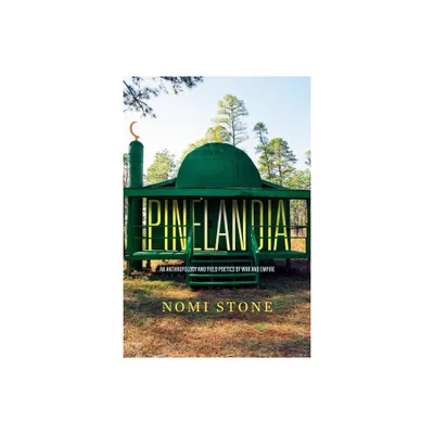 Pinelandia - (Atelier: Ethnographic Inquiry in the Twenty-First Century) by Nomi Stone (Paperback)