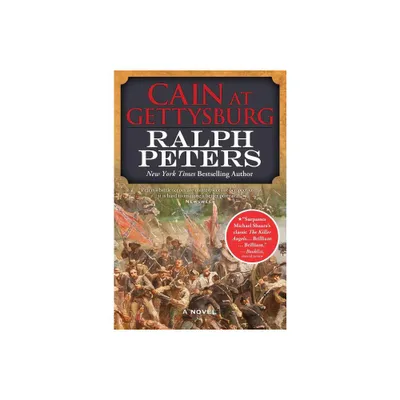 Cain at Gettysburg - (Battle Hymn Cycle) by Ralph Peters (Paperback)