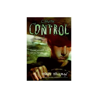 Cruise Control - (Stuck in Neutral) by Terry Trueman (Paperback)