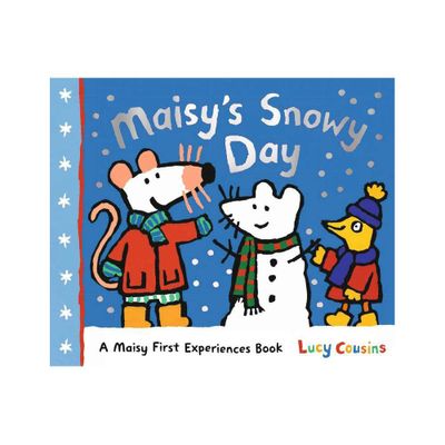 Maisys Snowy Day - (Maisy First Experiences) by Lucy Cousins (Hardcover)