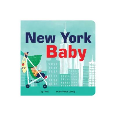 New York Baby - (Local Baby Books) by Puck (Board Book)