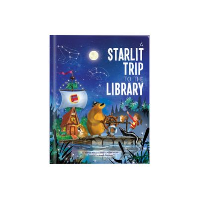 A Starlit Trip to the Library - by Andrew Katz & Juliana Lveill-Trudel (Hardcover)