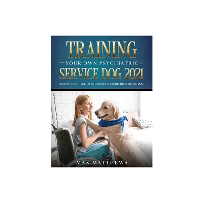 Training Your Own Psychiatric Service Dog 2021