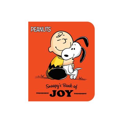 Snoopys Book of Joy - (Peanuts) by Charles M Schulz (Board Book)