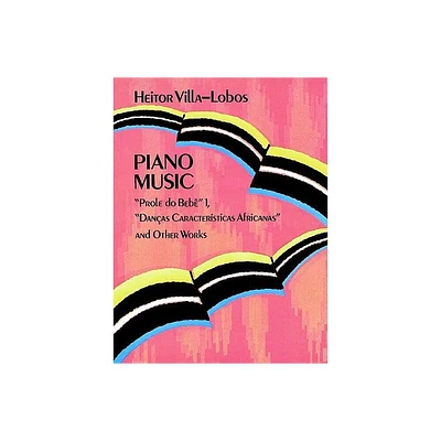 Piano Music - (Dover Classical Piano Music) by Heitor Villa-Lobos (Paperback)