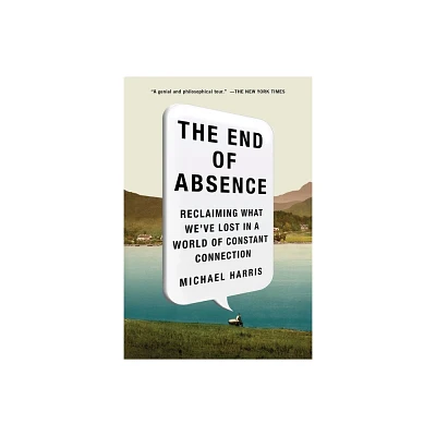 The End of Absence - by Michael John Harris (Paperback)