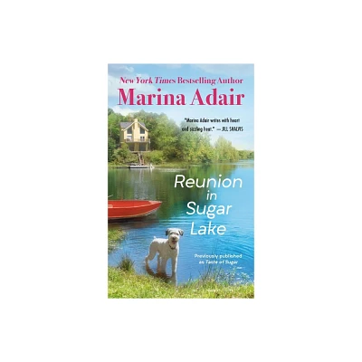 Reunion in Sugar Lake (Previously Published as a Taste of Sugar) - (Sugar, Georgia) by Marina Adair (Paperback)