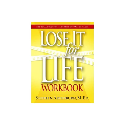 Lose It for Life Workbook - by Stephen Arterburn (Paperback)