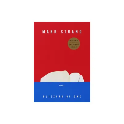 Blizzard of One - by Mark Strand (Paperback)