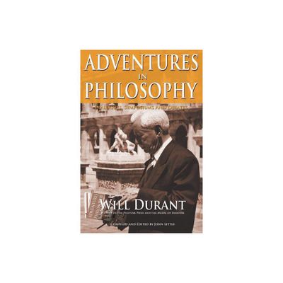 Adventures in Philosophy - by Will Durant (Paperback)