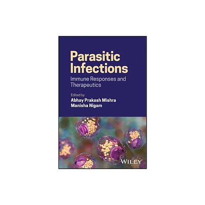 Parasitic Infections - by Abhay Prakash Mishra & Manisha Nigam (Hardcover)