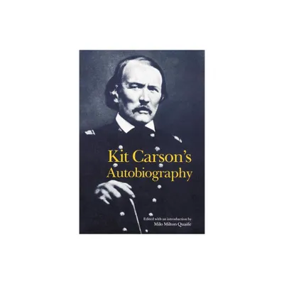 Kit Carsons Autobiography - (Bison Book S) (Paperback)