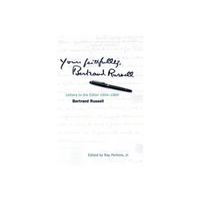 Yours Faithfully, Bertrand Russell - (Hardcover)