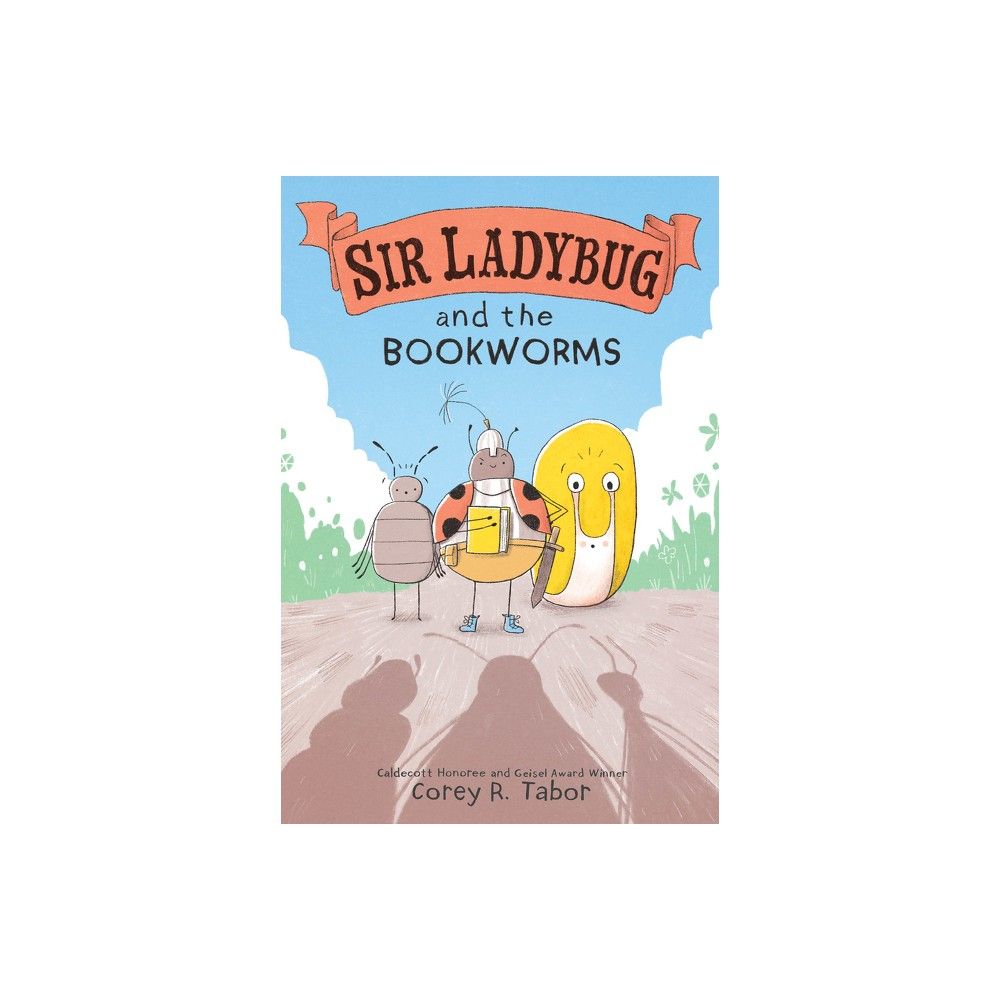 Sir Ladybug and the Bookworms - by Corey R Tabor (Hardcover)