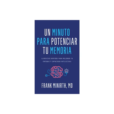 Un Minuto Para Potenciar Tu Memoria - by Frank Minirth (Paperback)