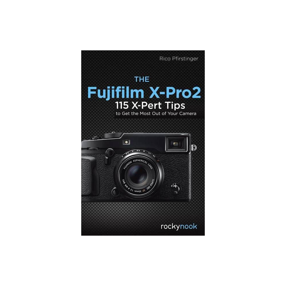 Vlek vergeven invoegen TARGET The Fujifilm X-Pro2 - by Rico Pfirstinger (Paperback) | Connecticut  Post Mall